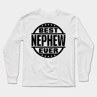 Best Nephew Ever Long Sleeve T-Shirt